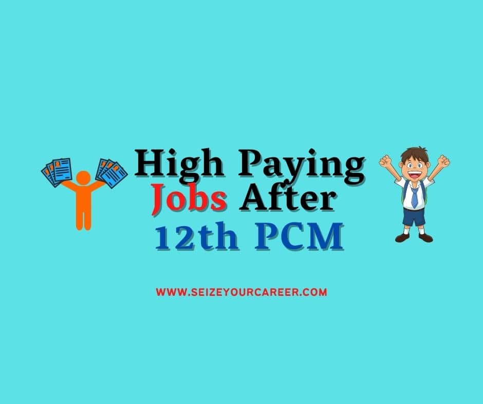 High Salary Options After 12th PCM Seize Your Career